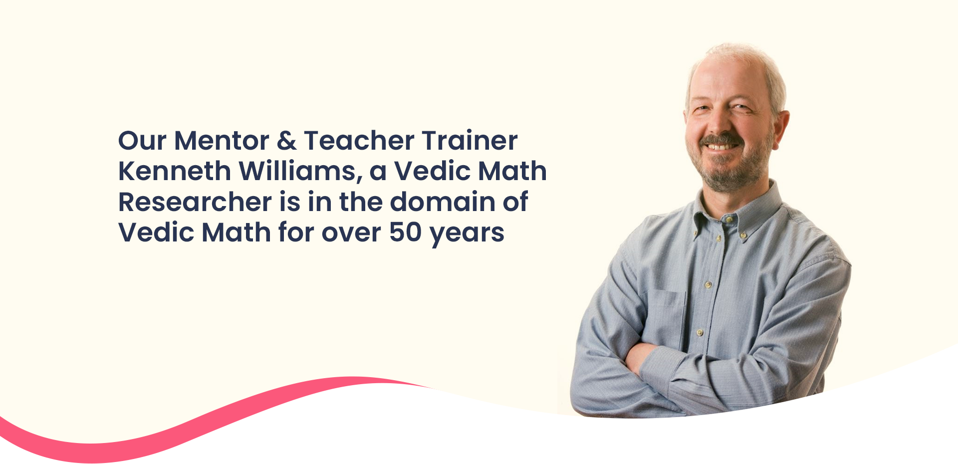 Kennth Williams- A Vedic Math researcher for over 50 years